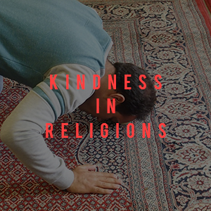 Mindful Kindness in All Religions